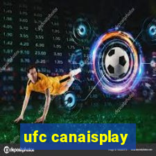 ufc canaisplay